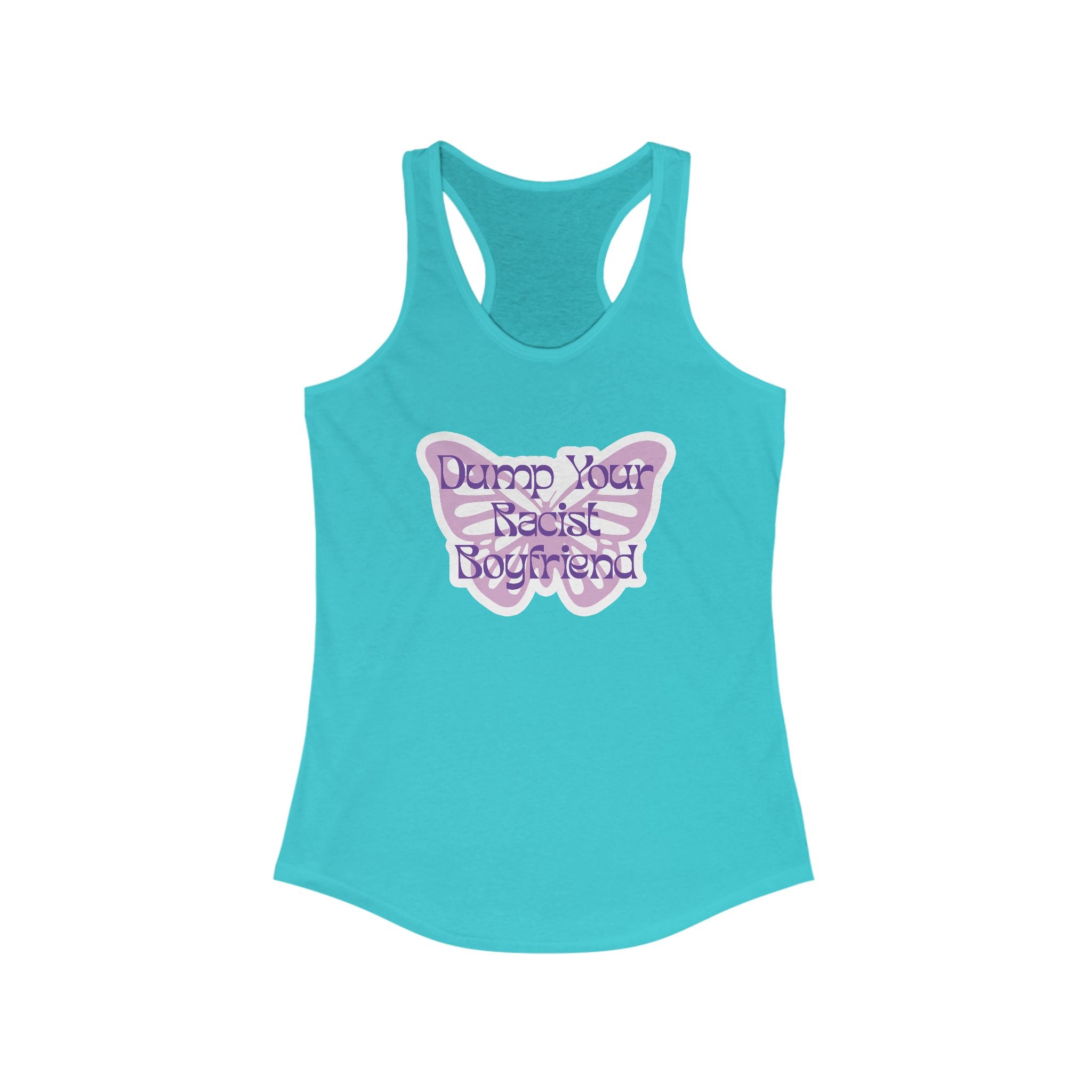 Dump Your Racist Boyfriend - Retro 90s Racerback Tank