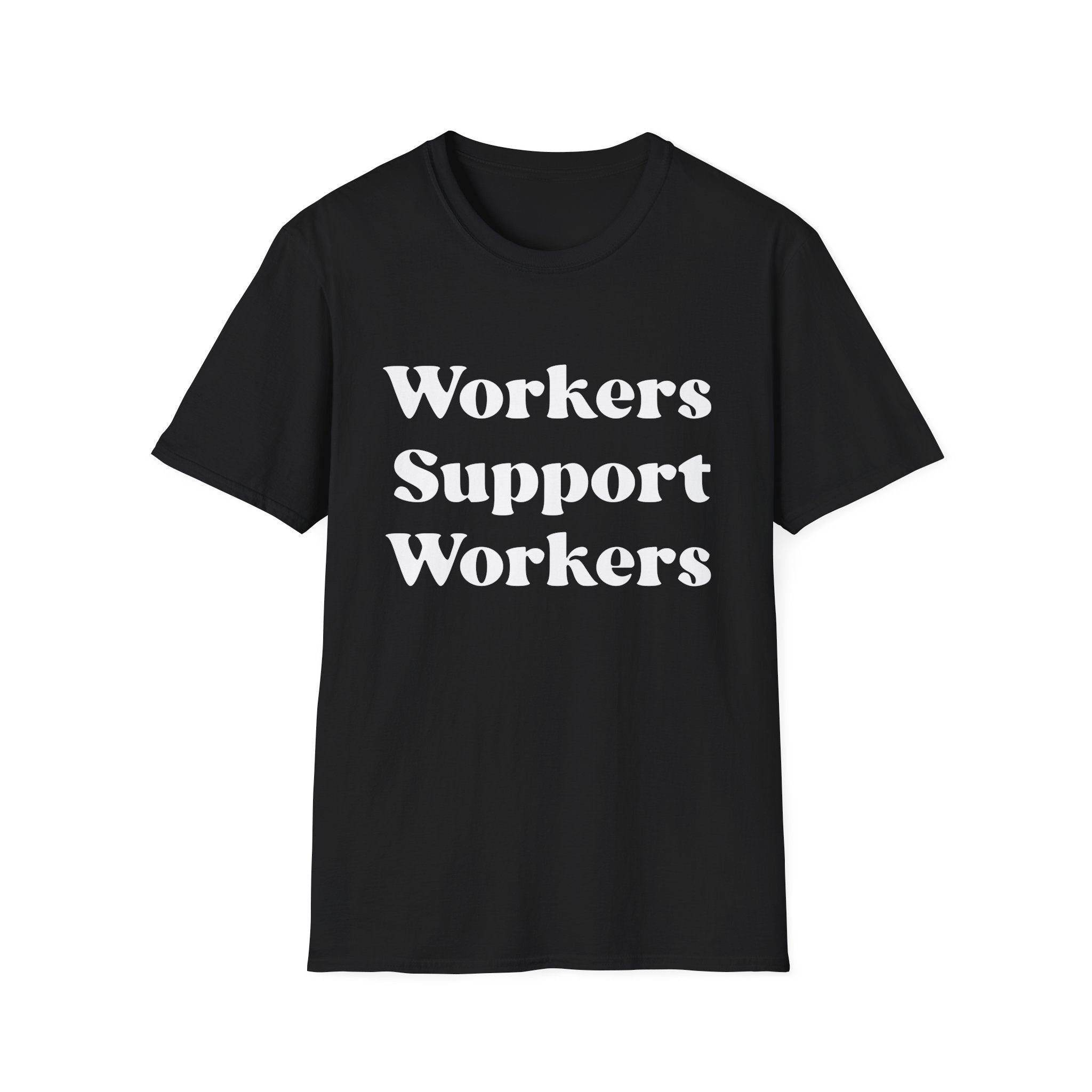 Workers Support Workers - Unisex T-Shirt