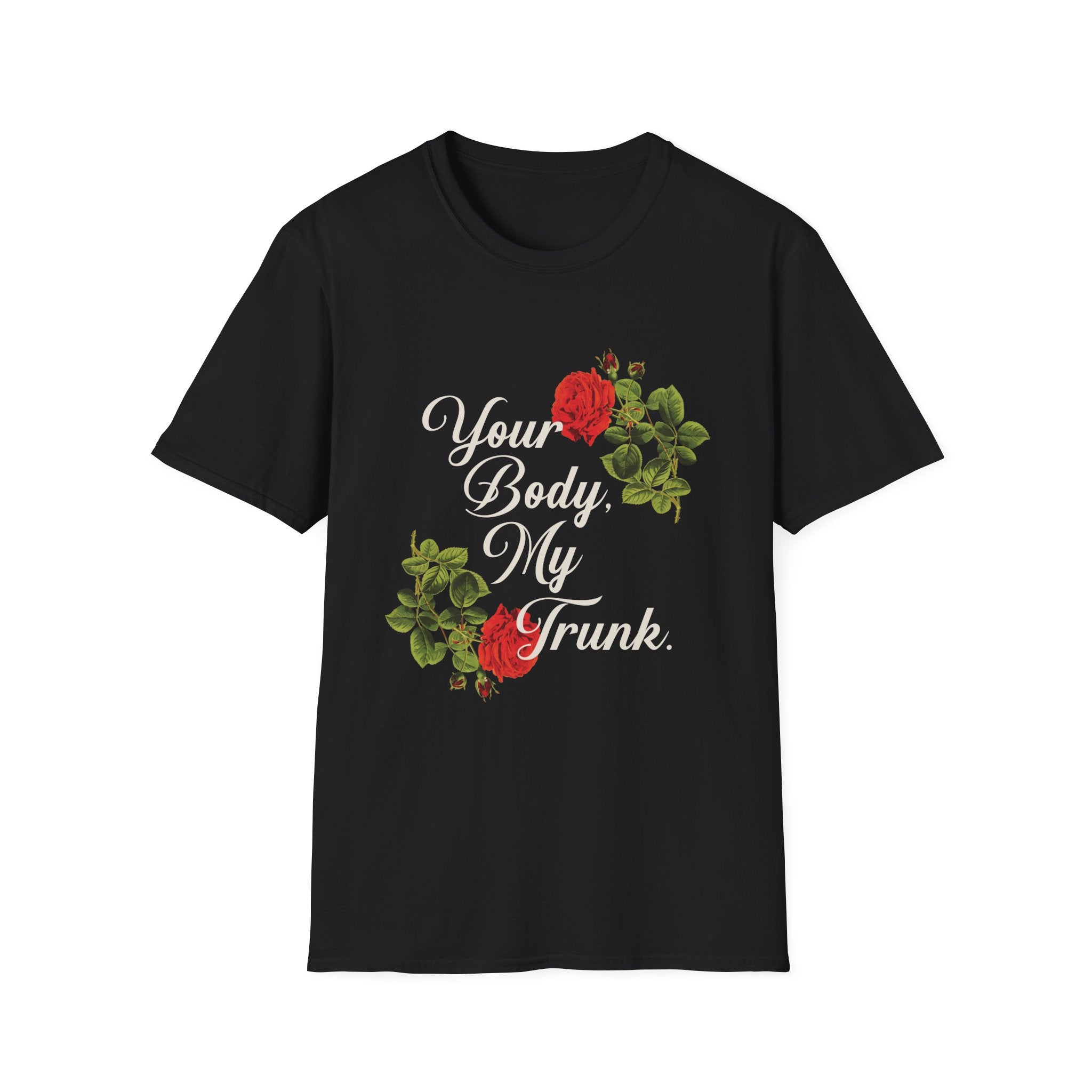 Your Body My Trunk - Goth Unisex T-Shirt