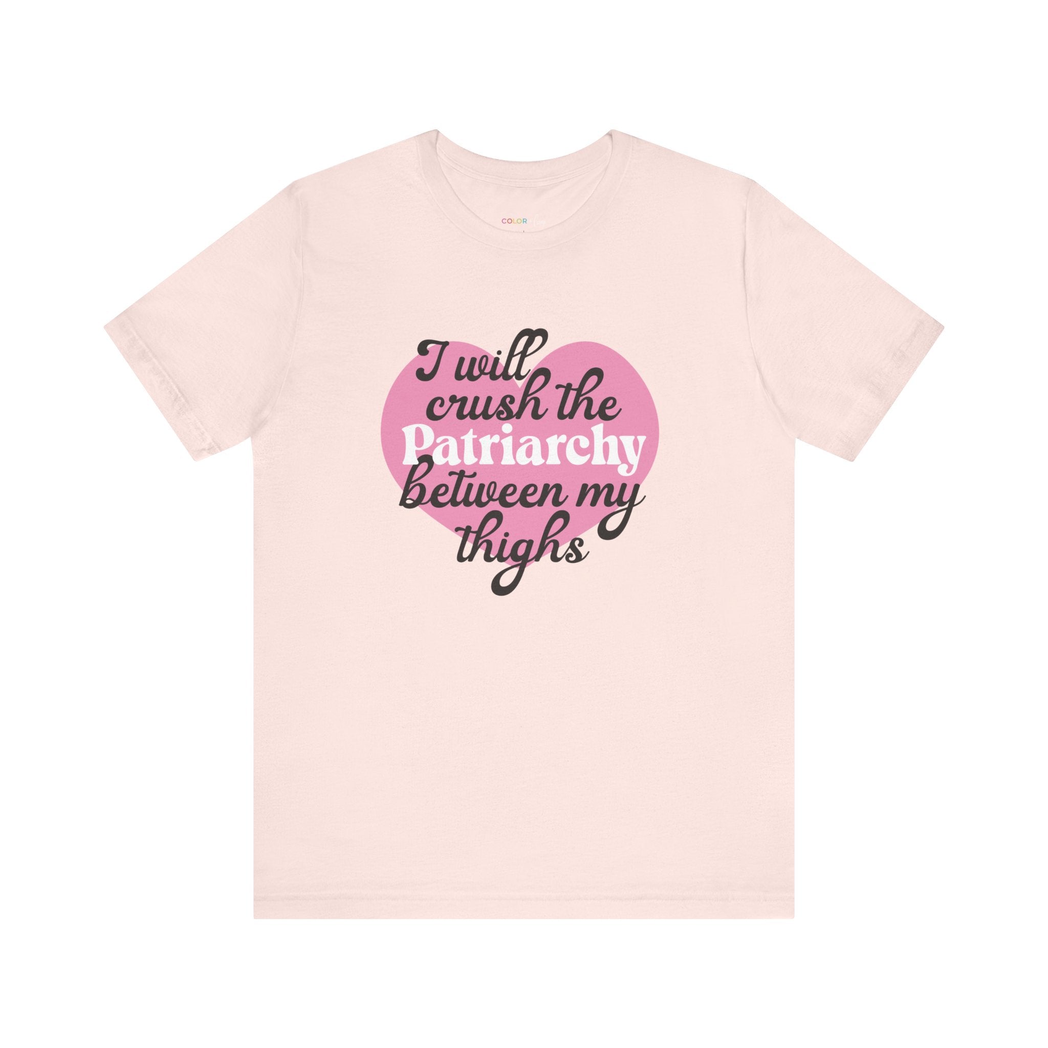 I Will Crush the Patriarchy Between My thighs - Retro Unisex T-Shirt