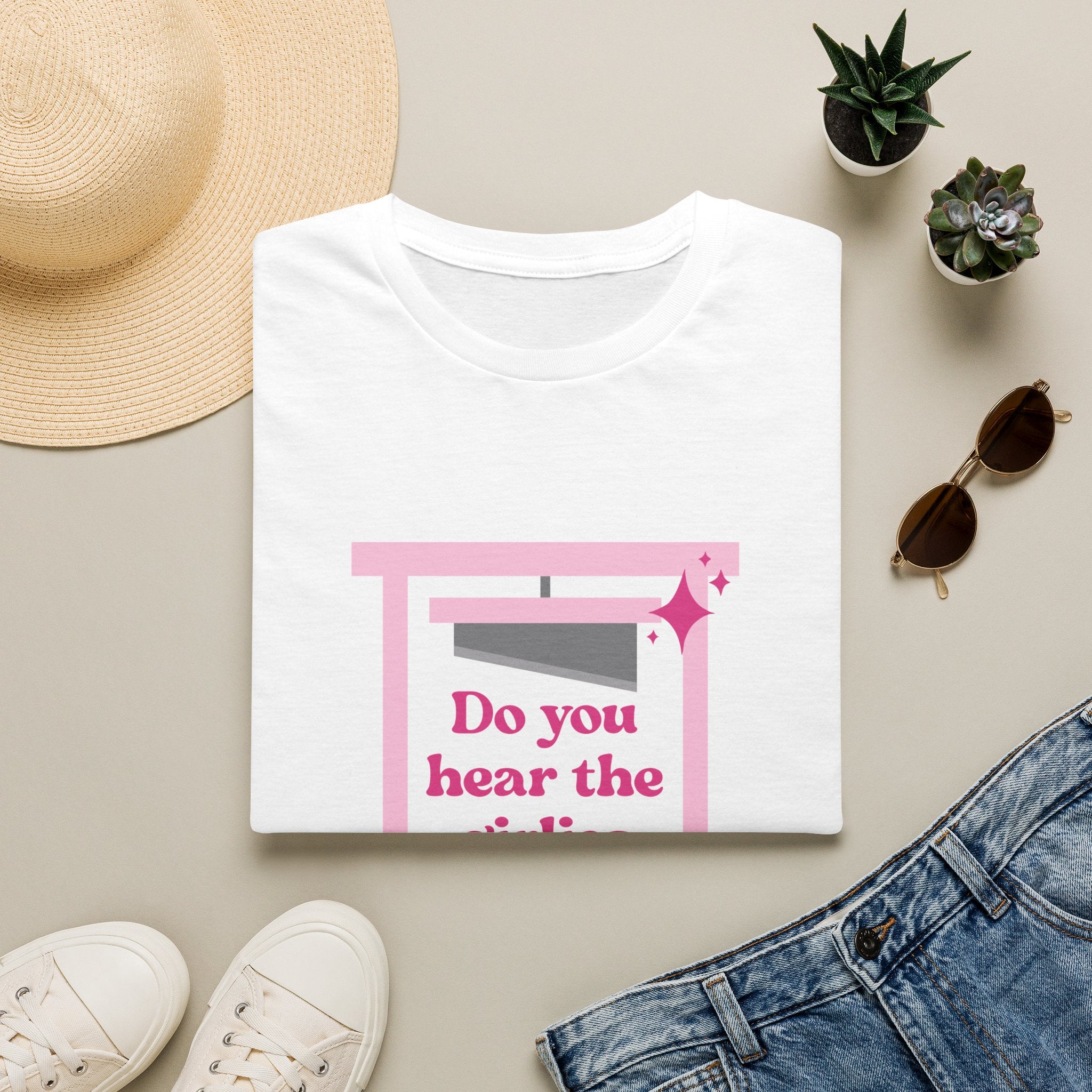 Do You Hear the Girlies Sing? - Unisex T-Shirt