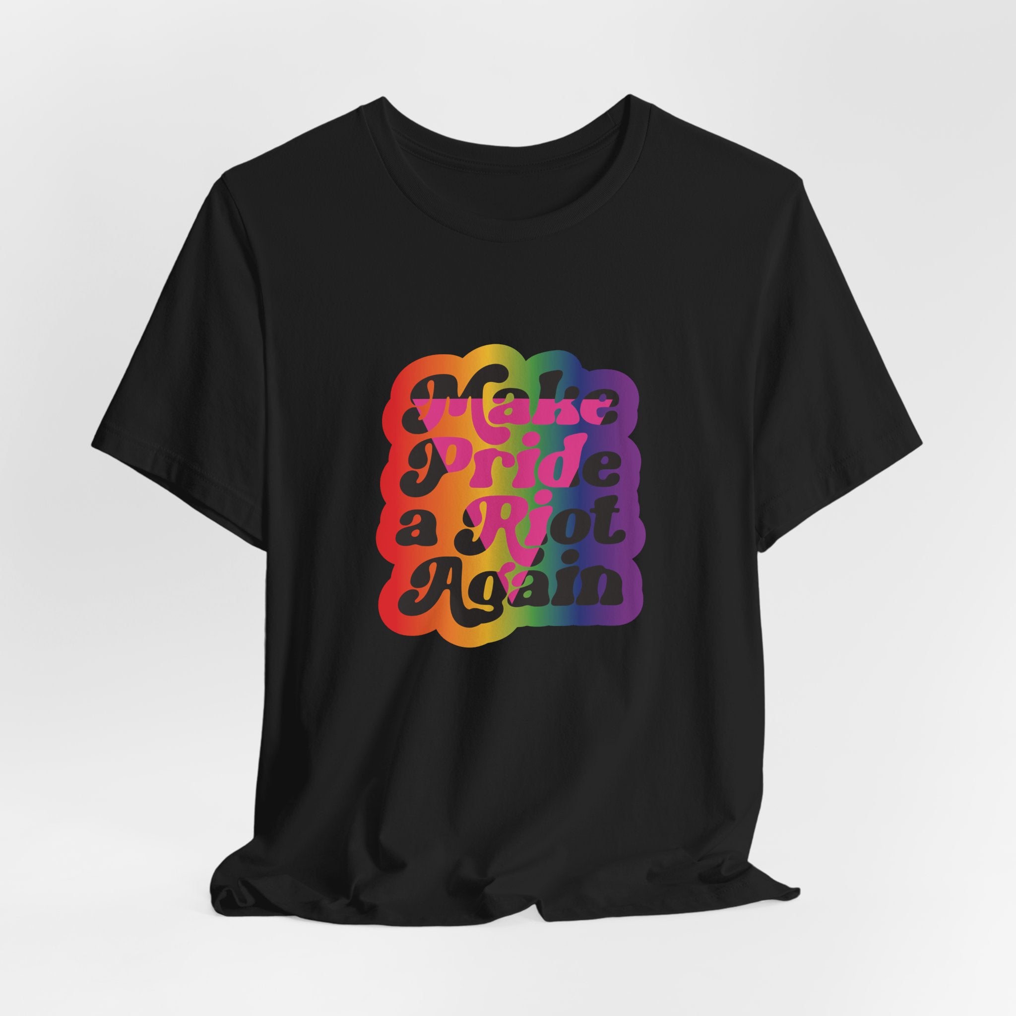 Make Pride a Riot Again - Unisex T-Shirt