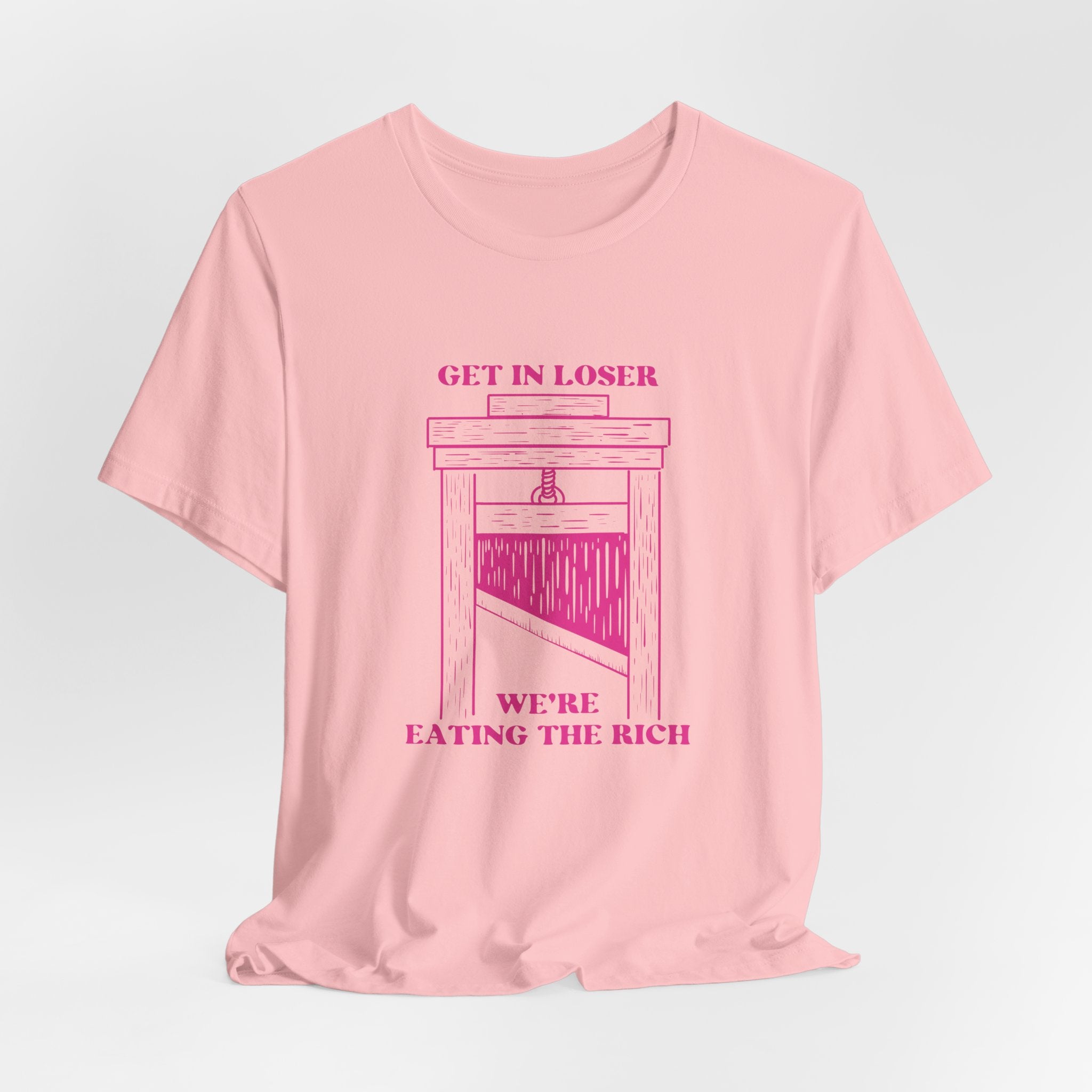 Get in Loser, We're Eating the Rich - Unisex T-Shirt