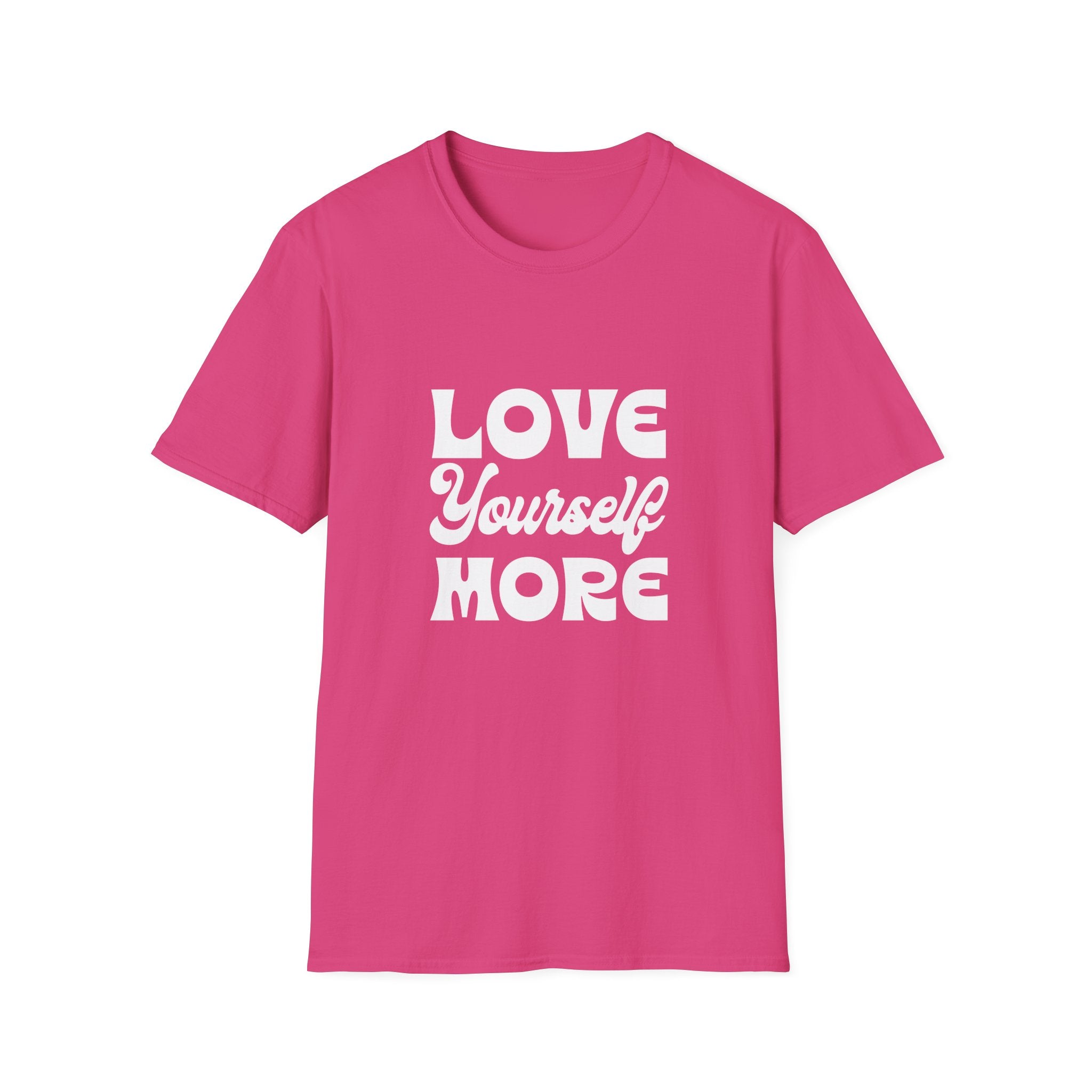 Love Yourself More - Unisex T-Shirt