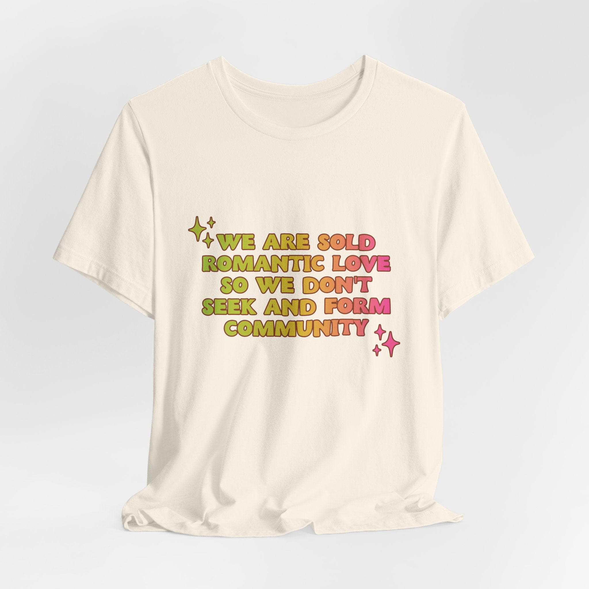 We're Sold Romantic Love - Groovy Unisex T-Shirt