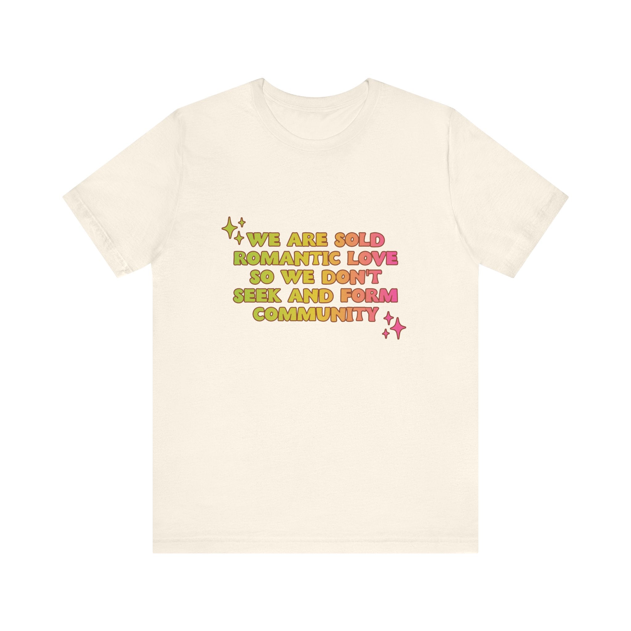 We're Sold Romantic Love - Groovy Unisex T-Shirt