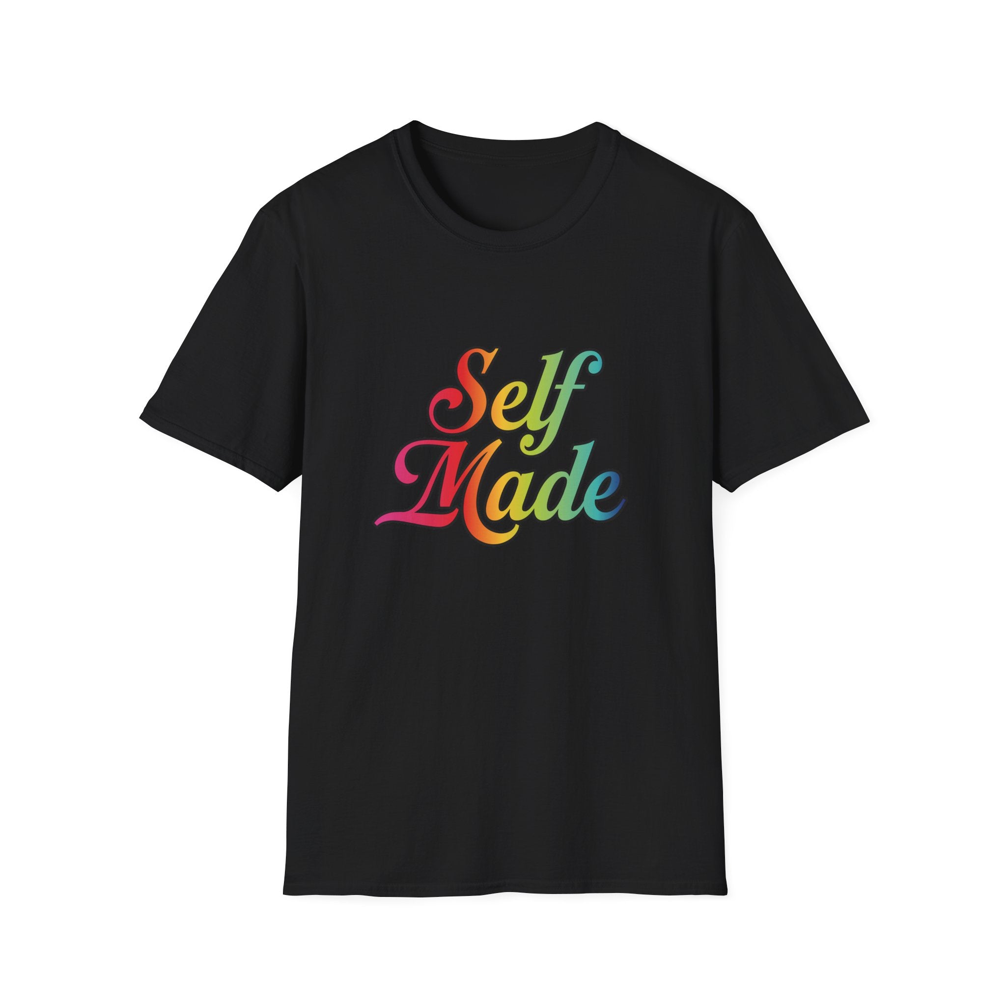 Self Made - Unisex T-Shirt