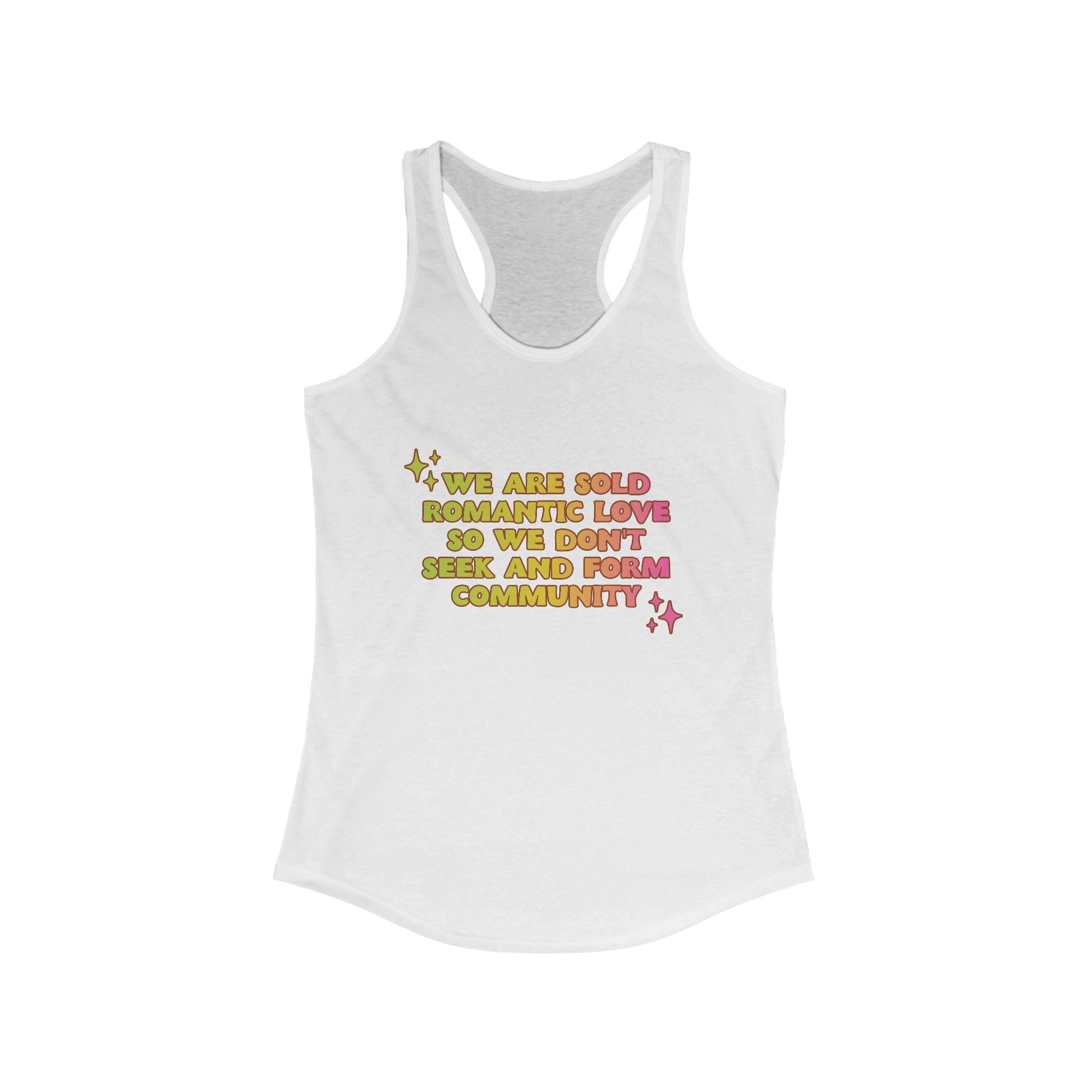 We're Sold Romantic Love - Retro Anti-Capitalist Racerback Tank