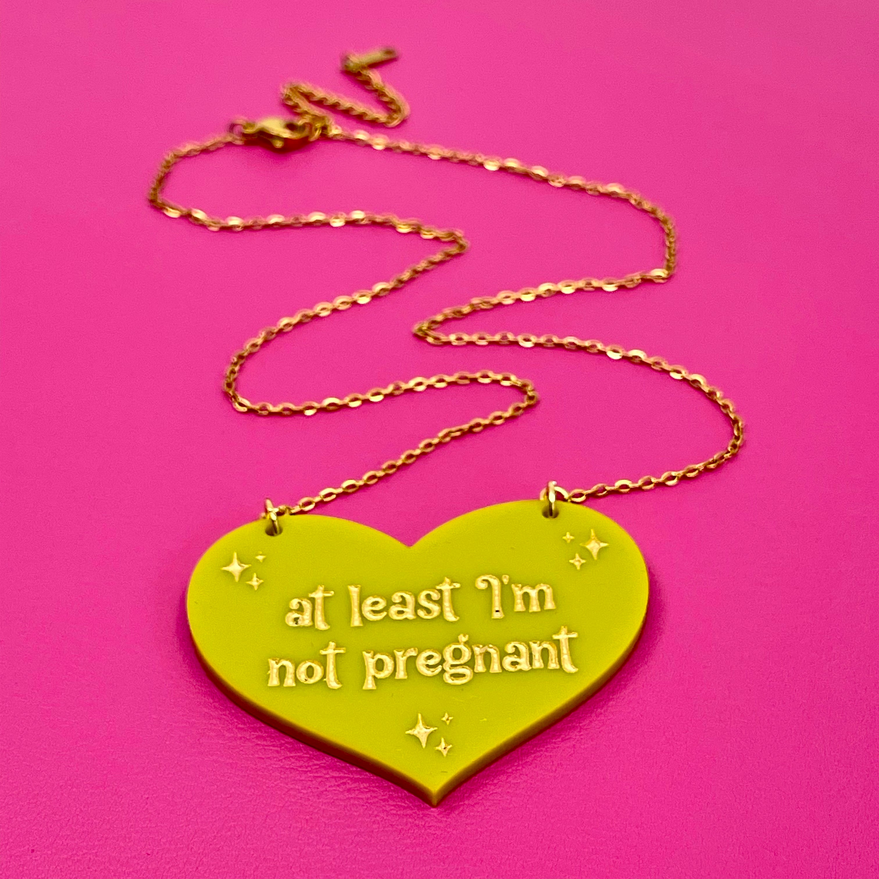 At Least I’m Not Pregnant - Heart Necklace