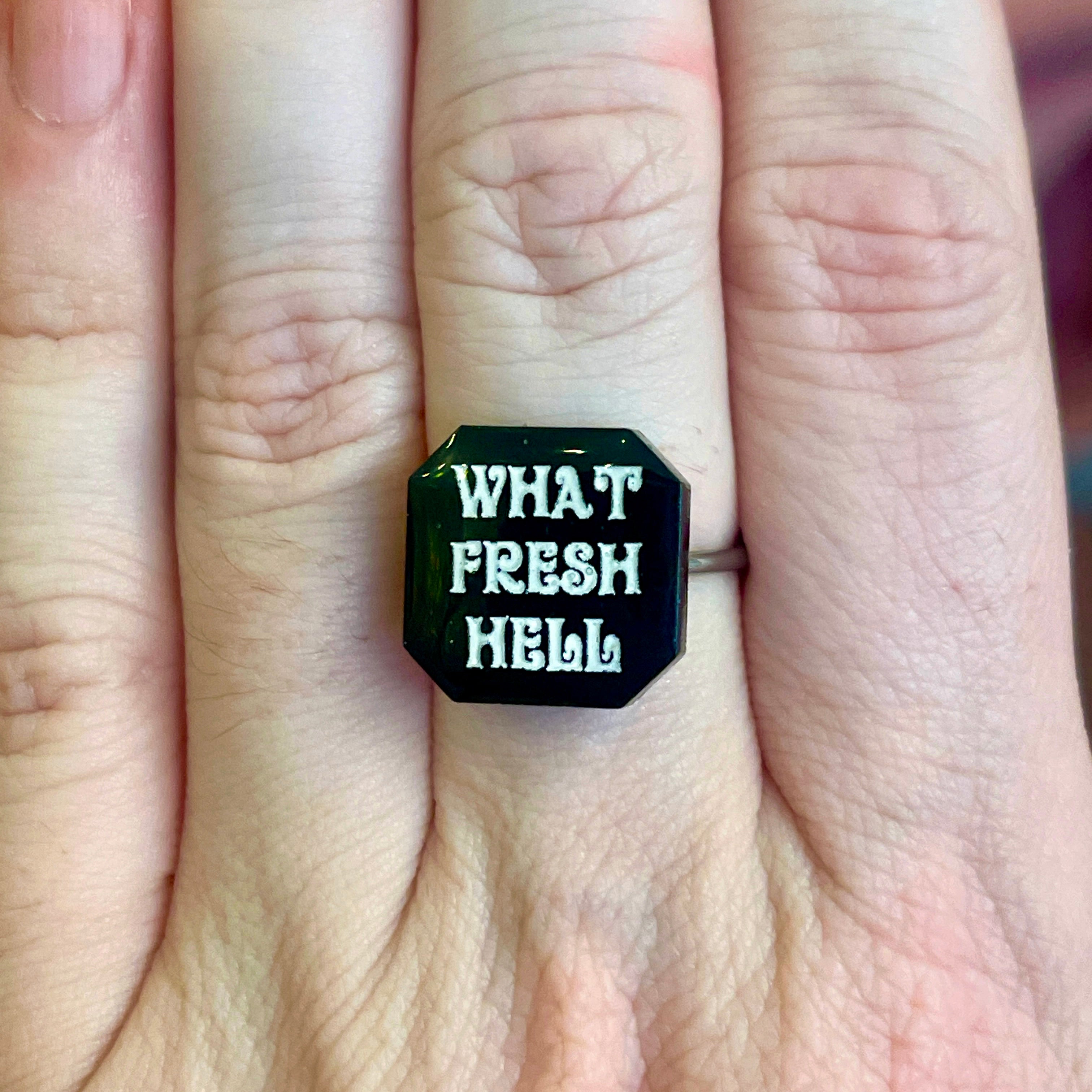 What Fresh Hell - Statement Ring