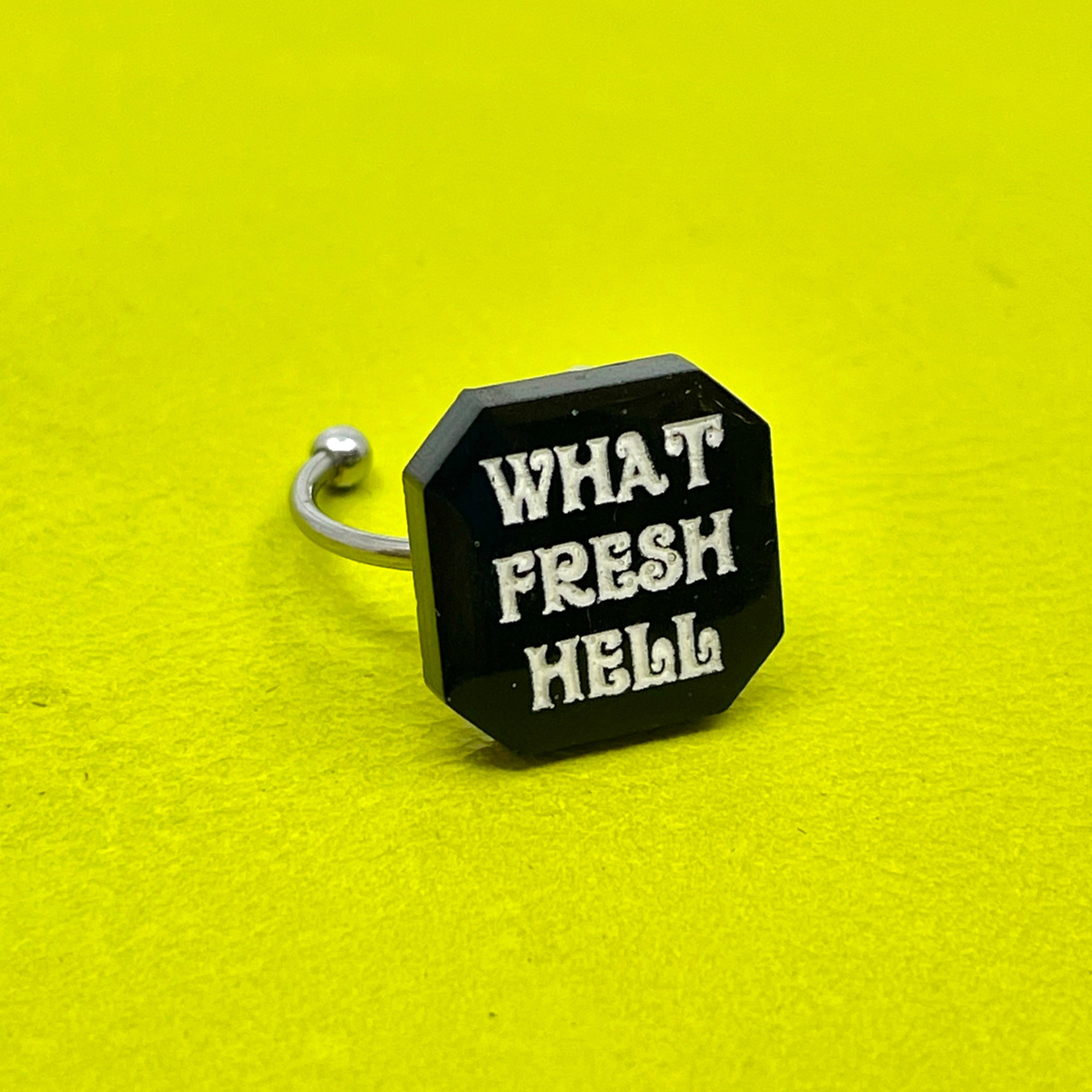 What Fresh Hell - Statement Ring