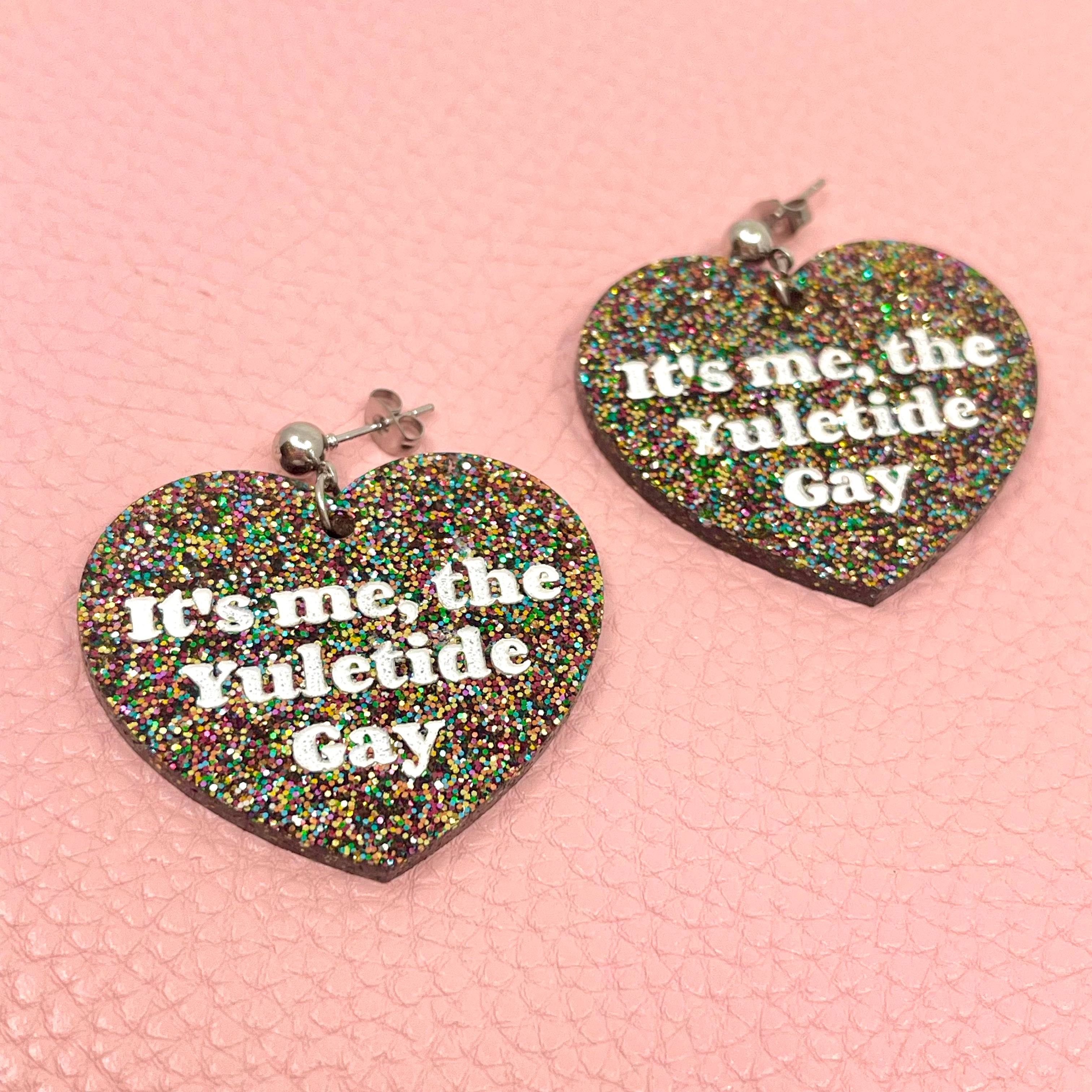 It's Me, The Yuletide Gay Earrings