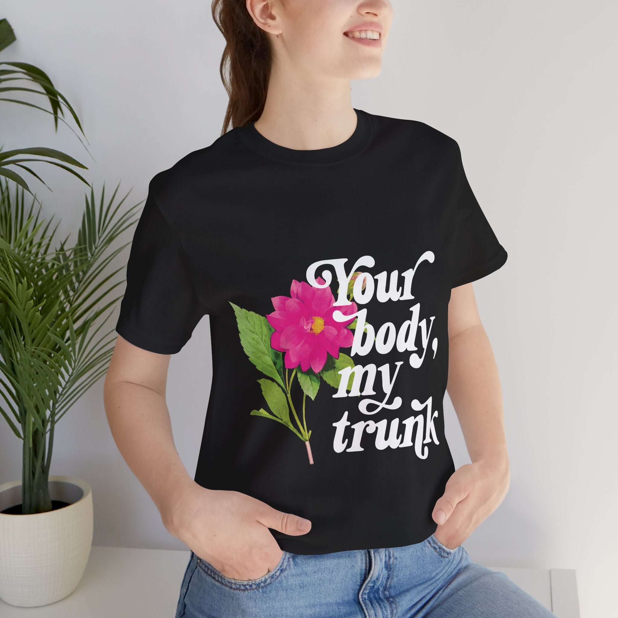 Your Body My Trunk - Retro 70s Feminist Unisex T-Shirt