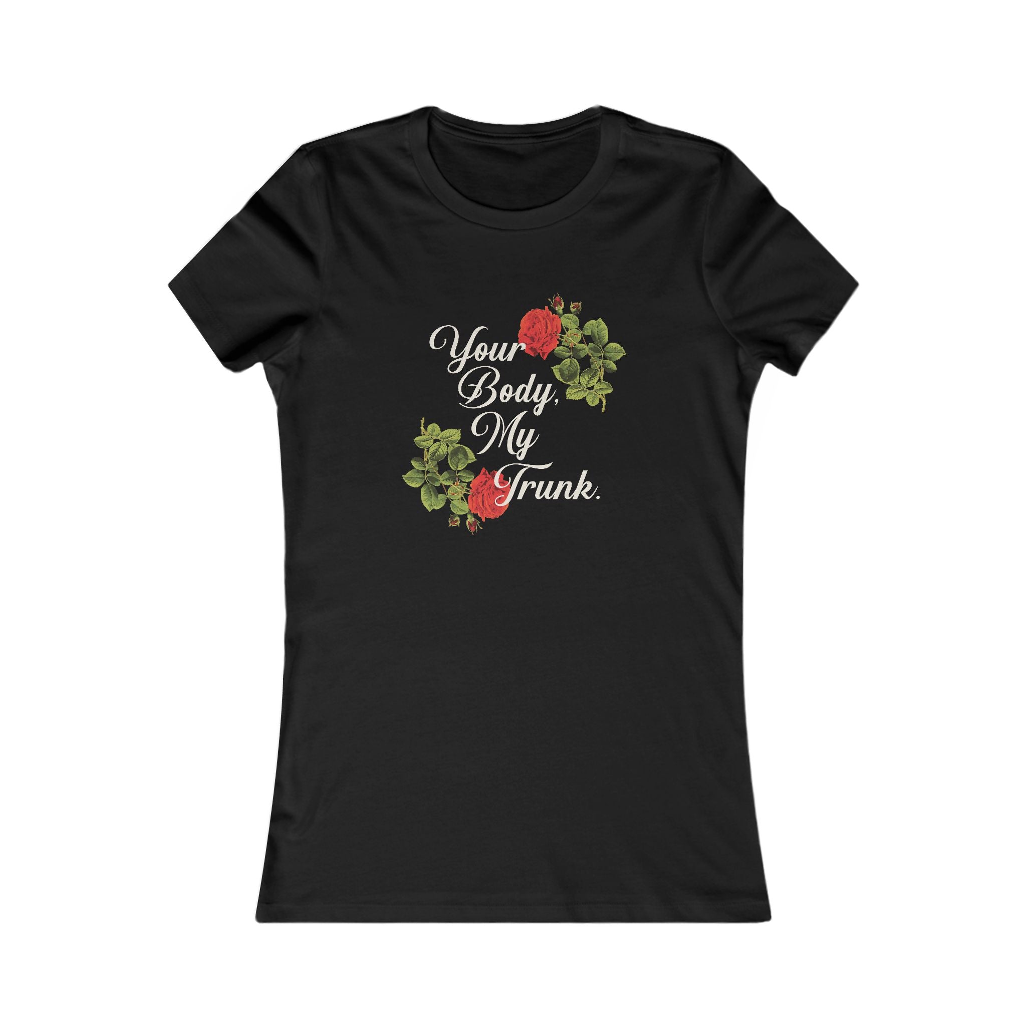 Your Body, My Trunk - Retro Goth Feminist Femme Fit Tee