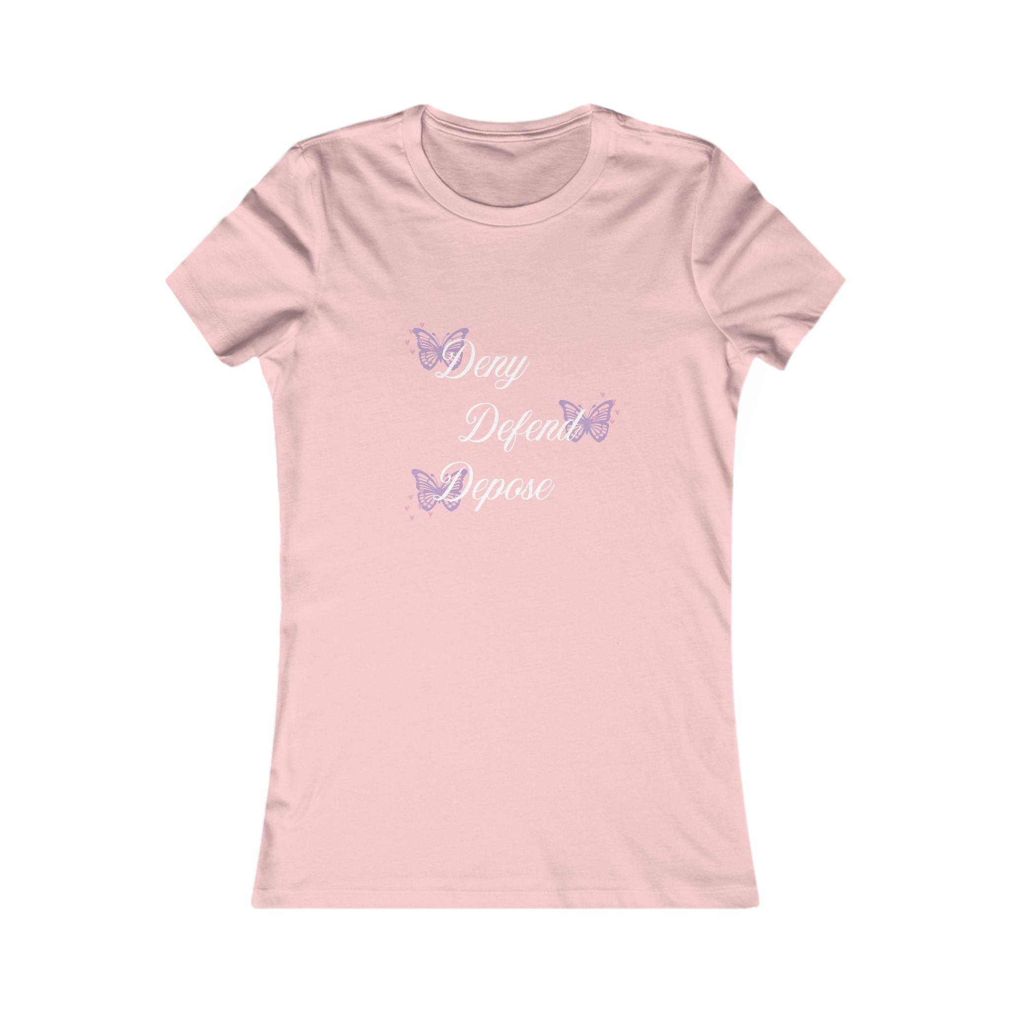 Deny Defend Depose - Live Laugh Love Style Femme Fit Tee