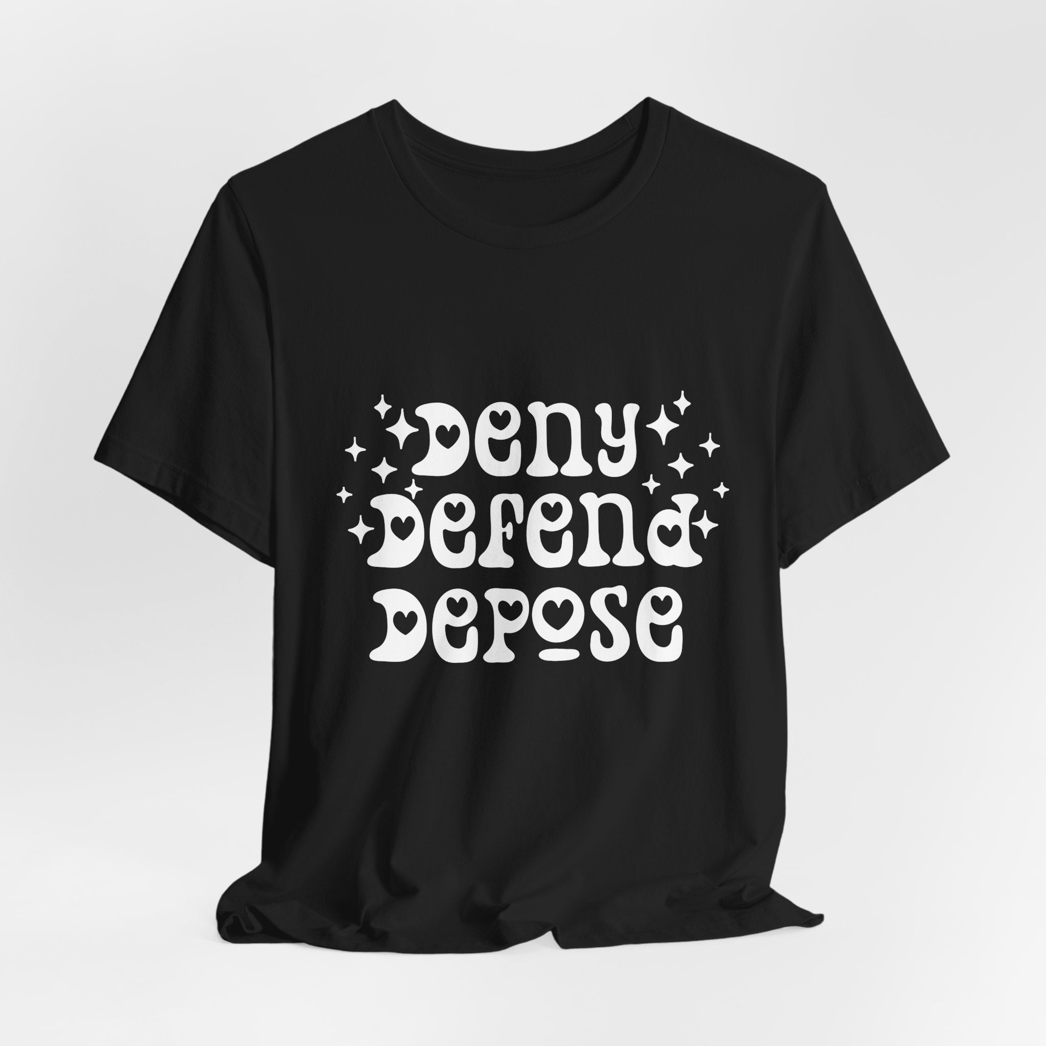 Deny Defend Depose - Retro Cute Unisex T-Shirt