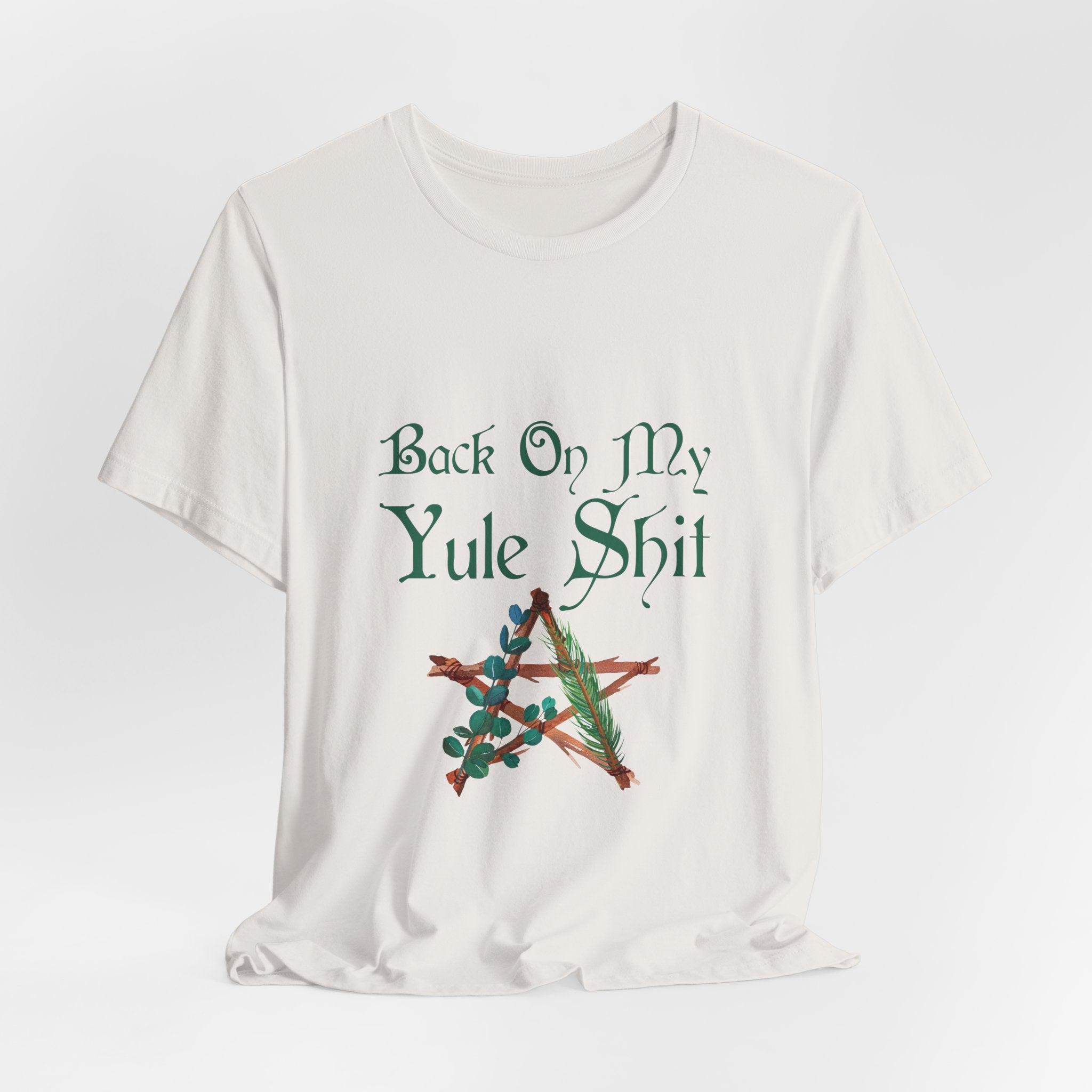 Back on My Yule Sh*t - Witchy Holiday Unisex T-Shirt