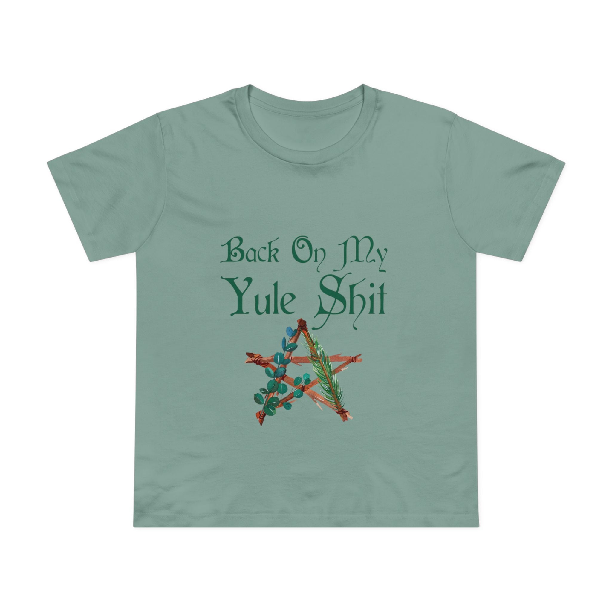 Back on My Yule Sh*t - Witchy Holiday Maple Tee