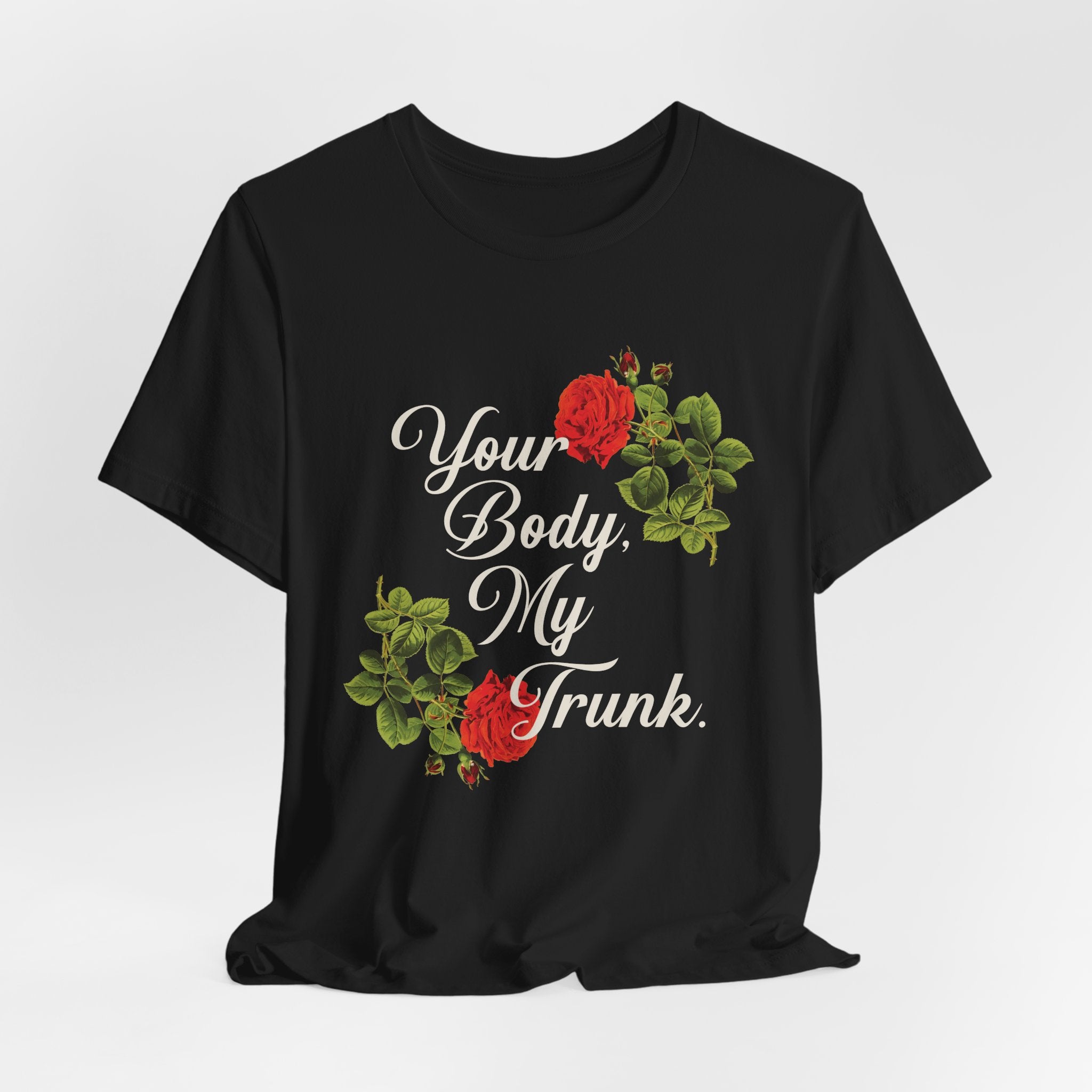 Your Body My Trunk - Retro Goth Feminist Unisex T-Shirt