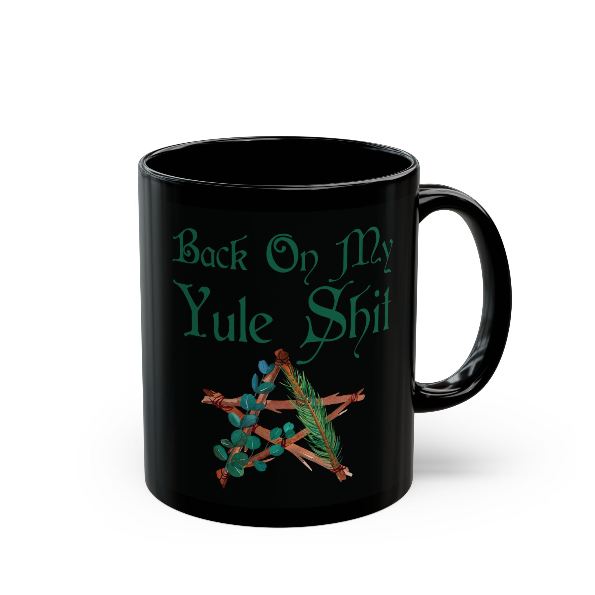 Back on My Yule Sh*t - Witchy Holiday Mug