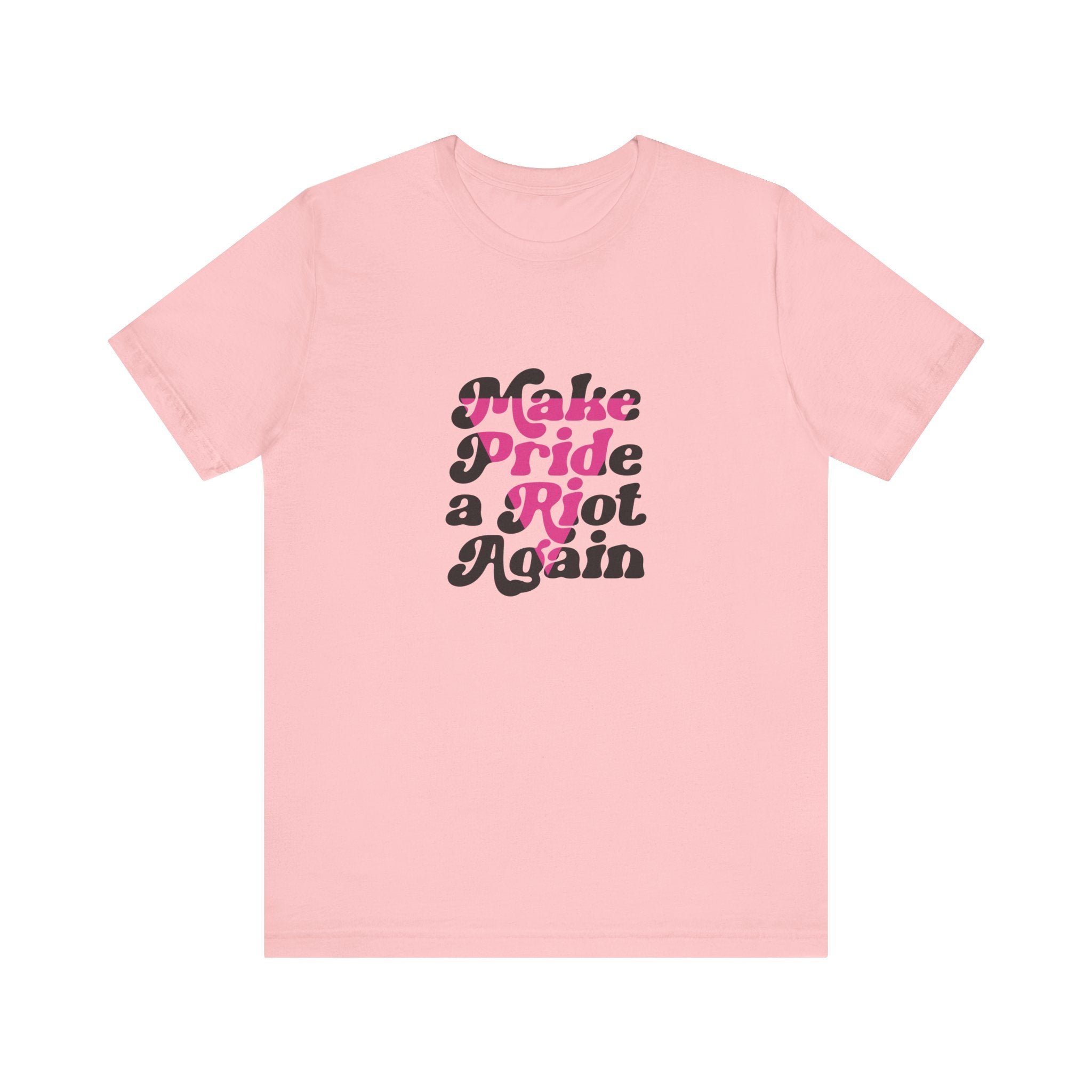 Make Pride a Riot Again - Unisex T-Shirt