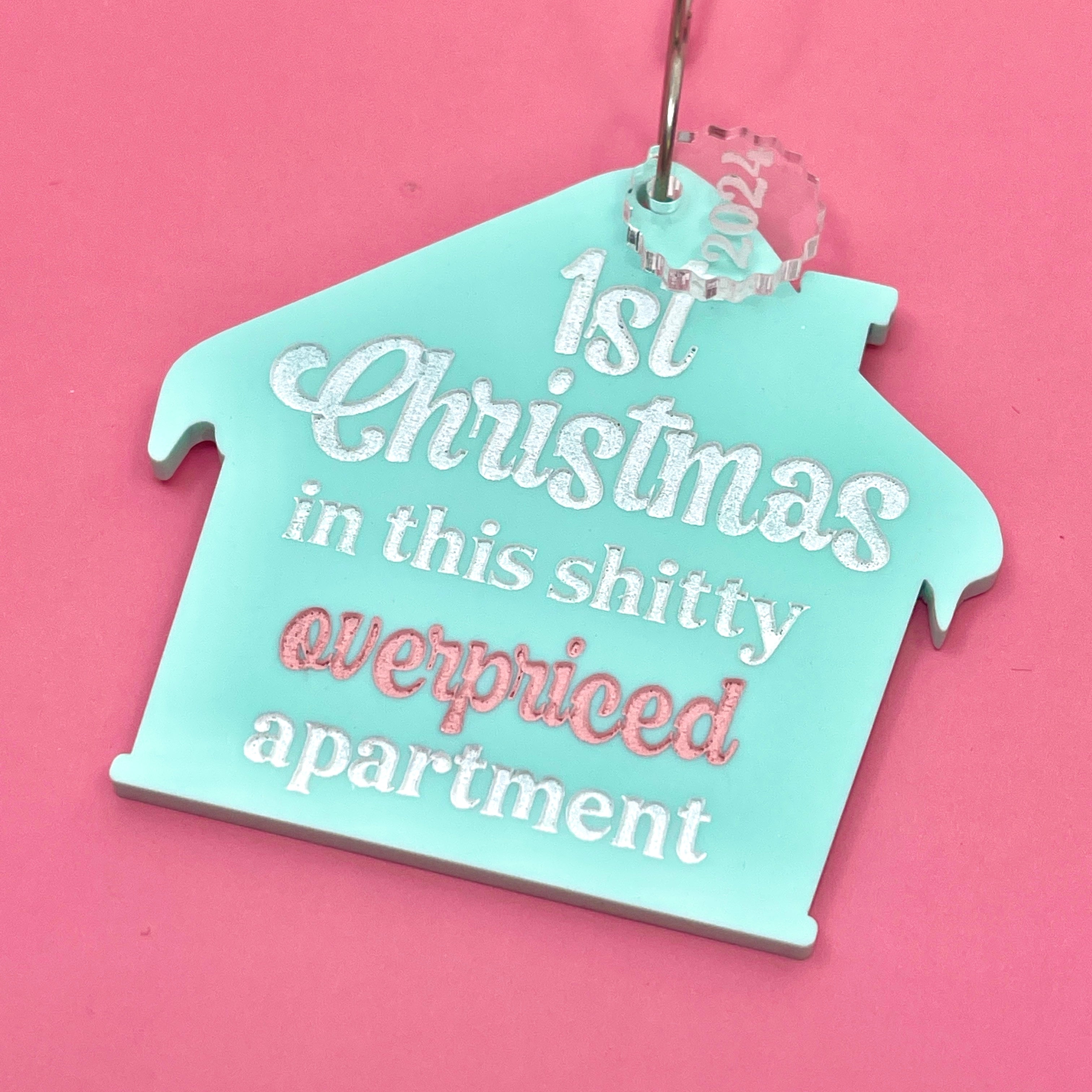 First Christmas in this Shitty Overpriced Apartment Ornament