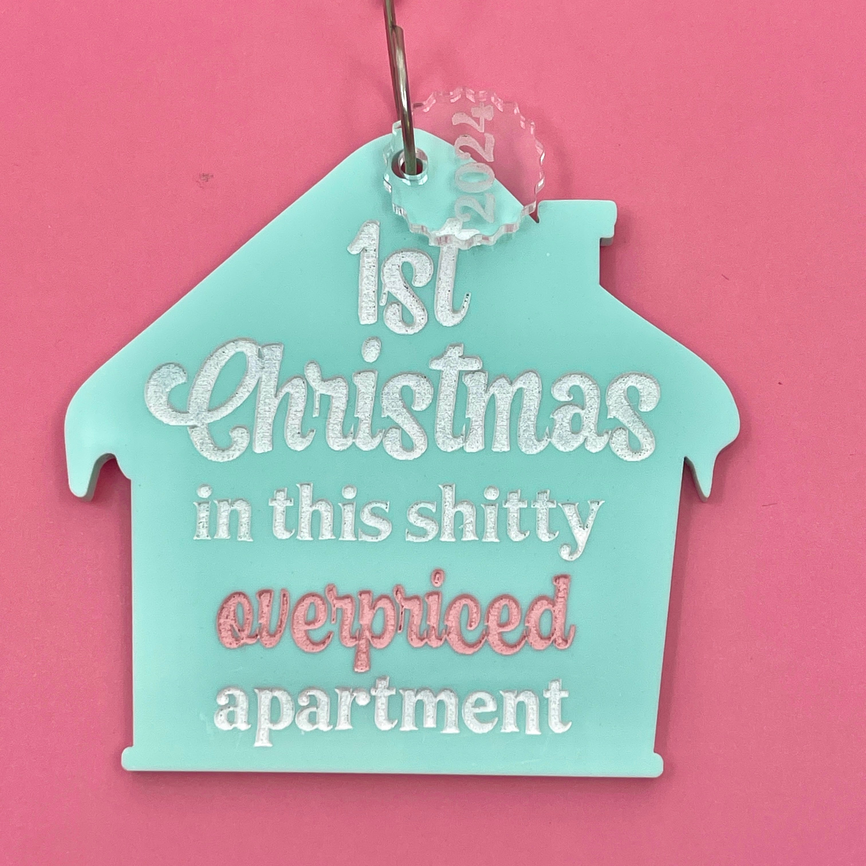 First Christmas in this Shitty Overpriced Apartment Ornament