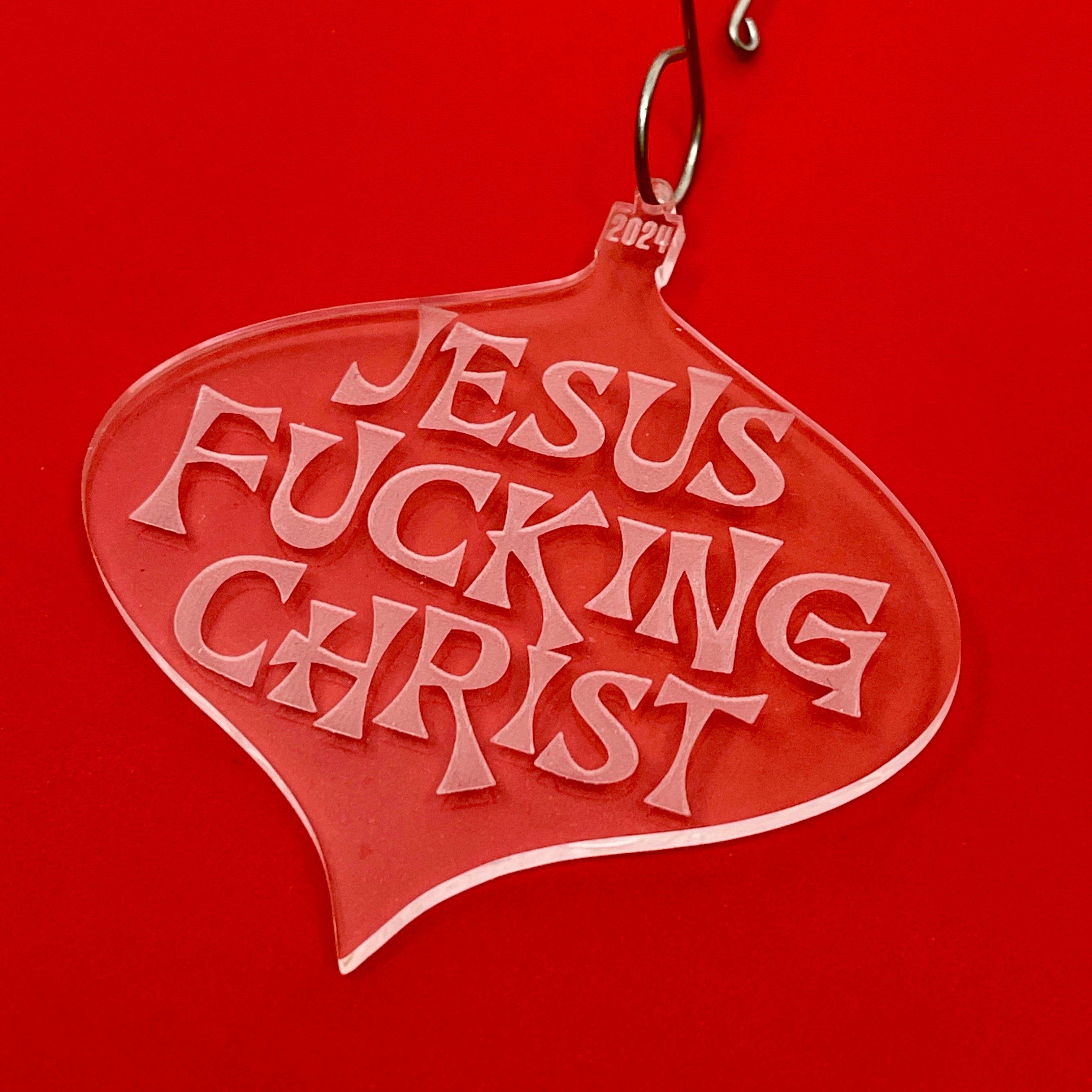 Jesus F*cking Christ - Retro 2024 Christmas Ornament