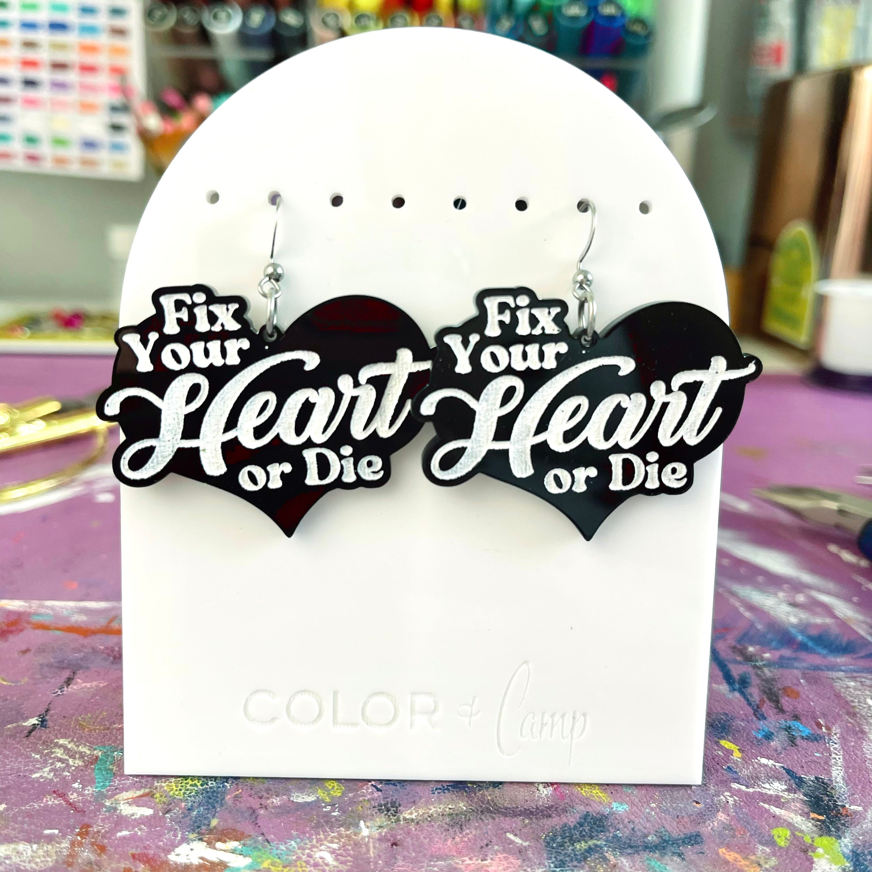 Fix Your Heart or Die - Earrings